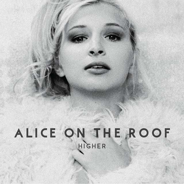 Alice On The Roof《Higher》[CD级无损/44.1kHz/16bit]
