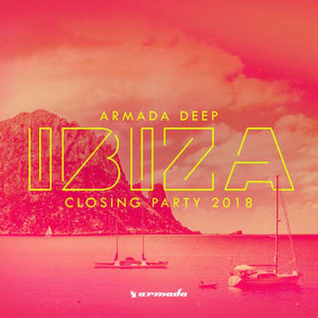 Armada《Armada Deep – Ibiza Closing Party 2018 [Extended Versions]》[CD级无损/44.1kHz/16bit]