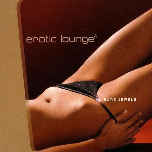 Sony Music《Erotic Lounge 4：Bare Jewels》[CD级无损/44.1kHz/16bit]