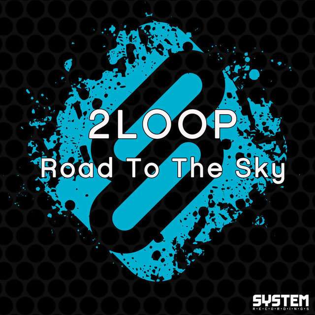 2Loop《Road To The Sky – Single》[CD级无损/44.1kHz/16bit]