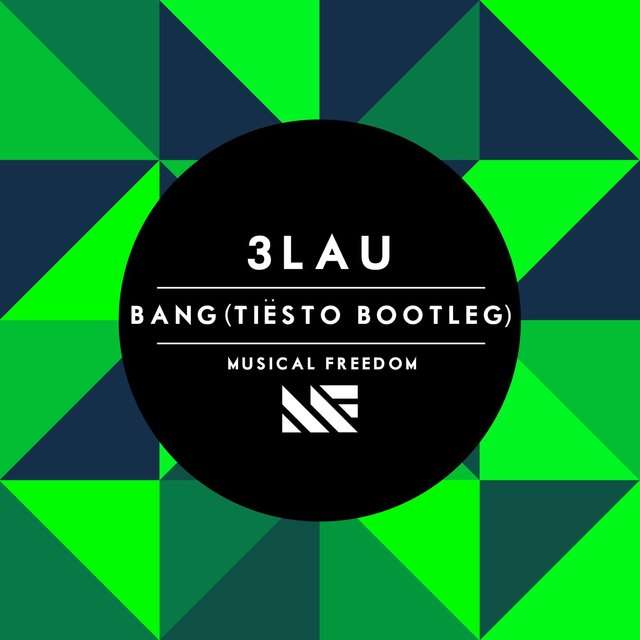 3LAU《Bang (Tiësto Bootleg)》[CD级无损/44.1kHz/16bit]