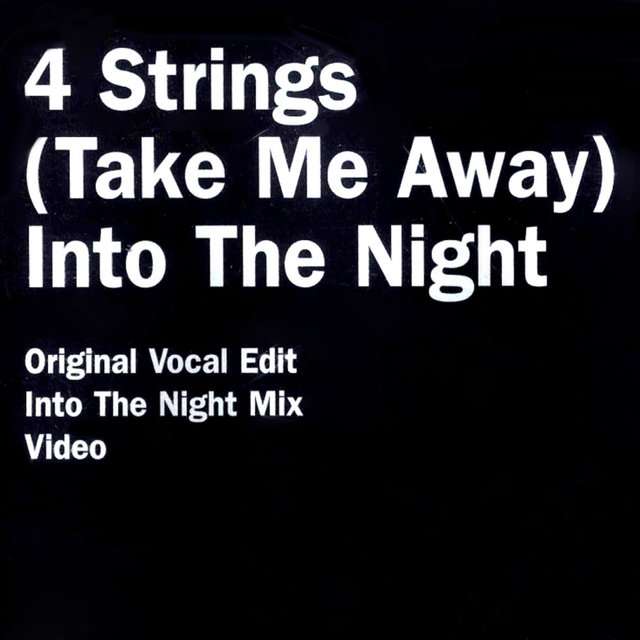 4 Strings《(Take Me Away) Into The Night》[CD级无损/44.1kHz/16bit]