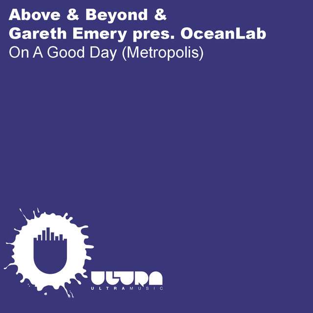Above & Beyond《On A Good Day (Metropolis)》[CD级无损/44.1kHz/16bit]