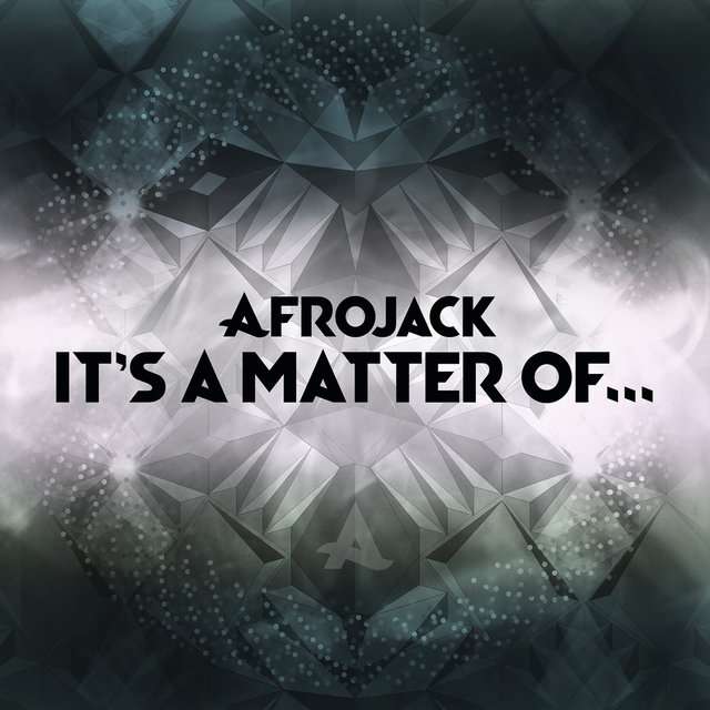 Afrojack《It’s A Matter Of》[CD级无损/44.1kHz/16bit]