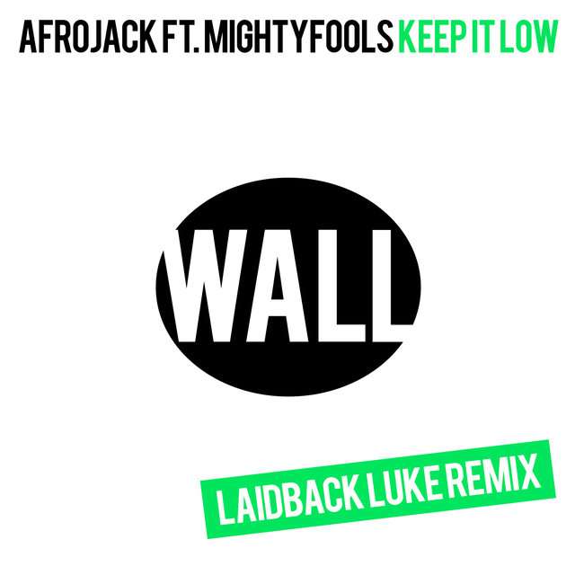 Afrojack《Keep It Low (Laidback Luke Remix)》[CD级无损/44.1kHz/16bit]