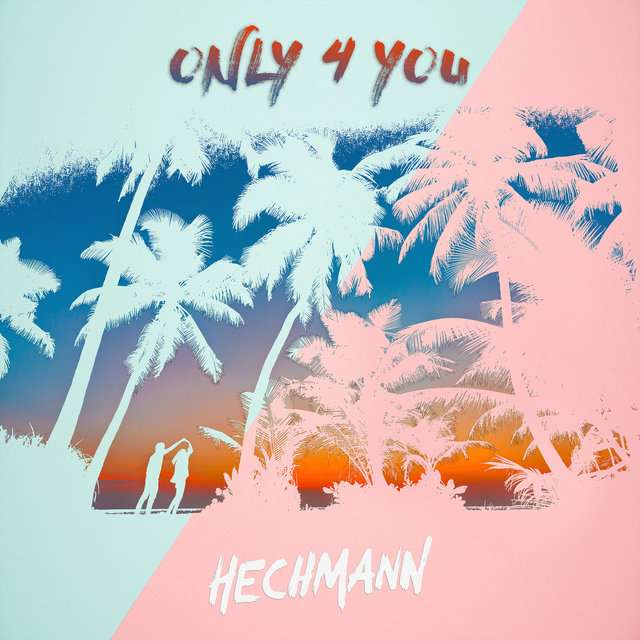 Hechmann《only 4 You》[cd级无损/44.1khz/16bit]