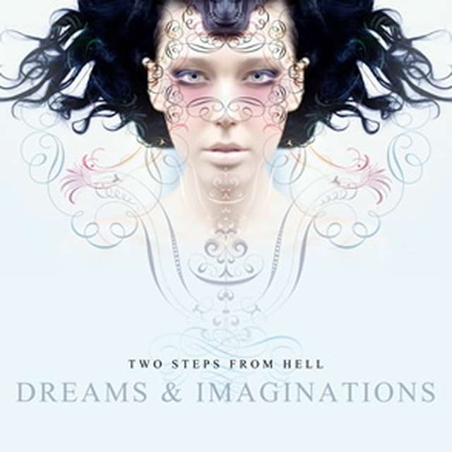 Two Steps From Hell《Dreams & Imaginations》[Hi-Res级无损/48kHz/24bit]