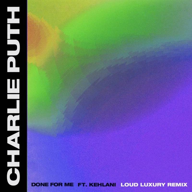 charlie puthbr《done for me feat. kehlani loud luxury remix》brhi res级无损96khz24bit