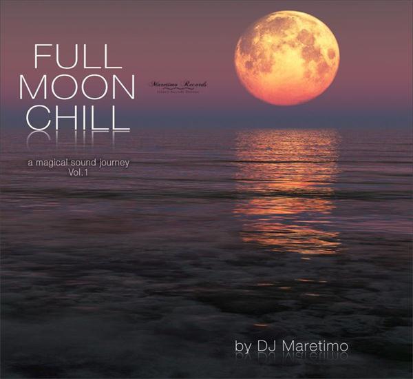 maretimo records《full moon chill vol. 1 a magical sound journe
