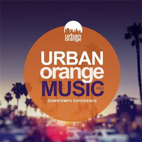 urban orange music《urban orange music 2：downtempo experience》cd