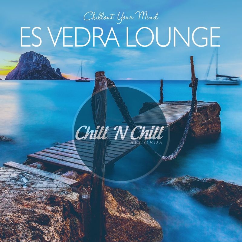 chill n chill records《es vedra lounge：chillout your mind》cd级无损