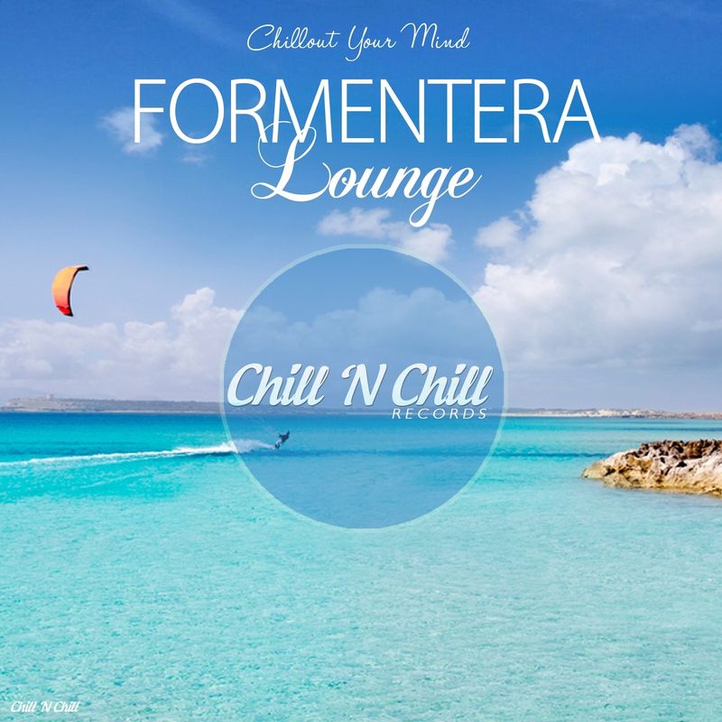 chill n chill records《formentera lounge：chillout your mind》cd级