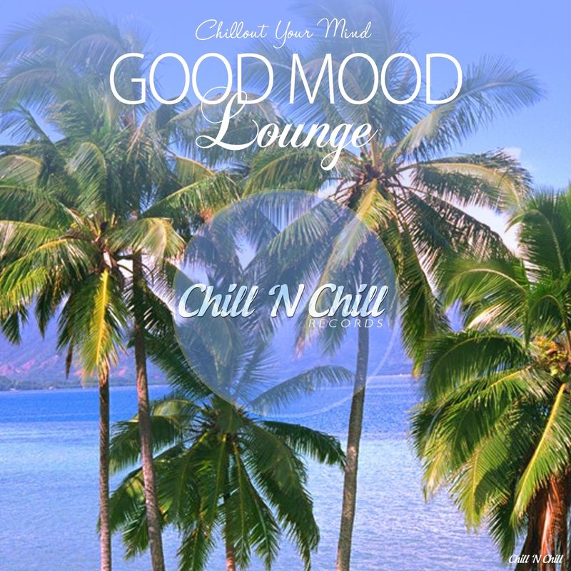 chill n chill records《good mood loung：chillout your mind》cd级无损