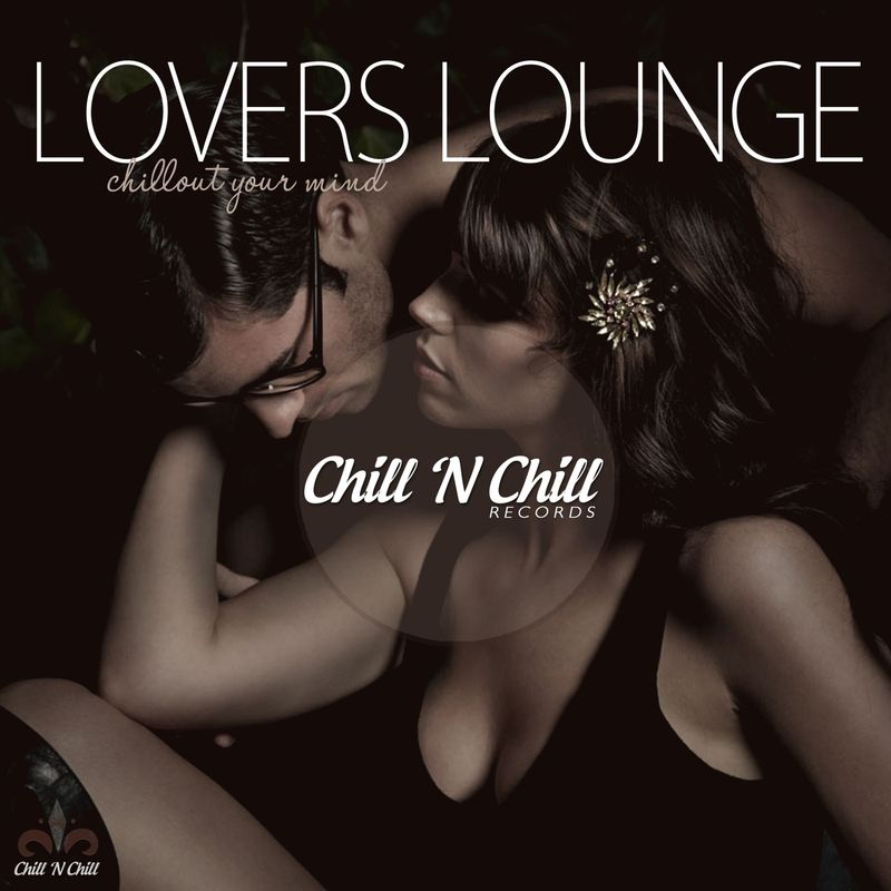 chill n chill records《lovers lounge：chillout your mind》cd级无损4
