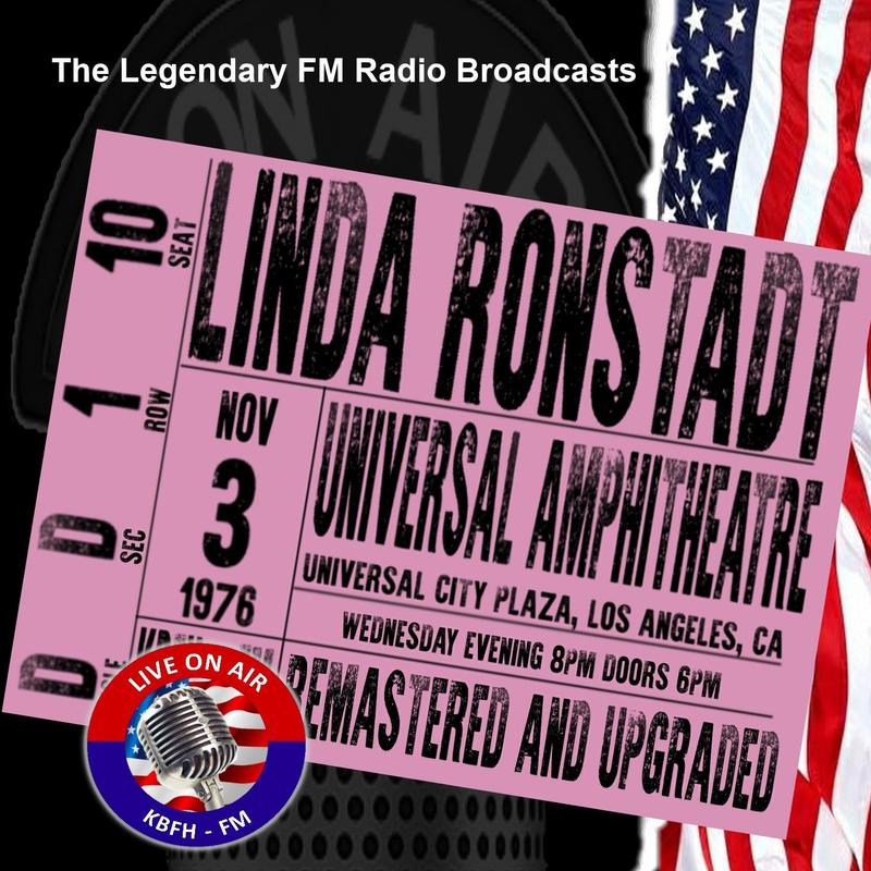 linda ronstadt《legendary fm broadcasts universal amphitheatre 3rd november 1976 kbfh fm broadcast universal amphitre 3rd november 1976 remastered》cd级无损44.1khz16bit